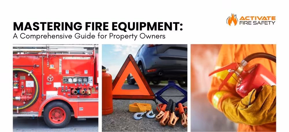 Mastering fire equipment - A Comprehensive guide for Property Owners