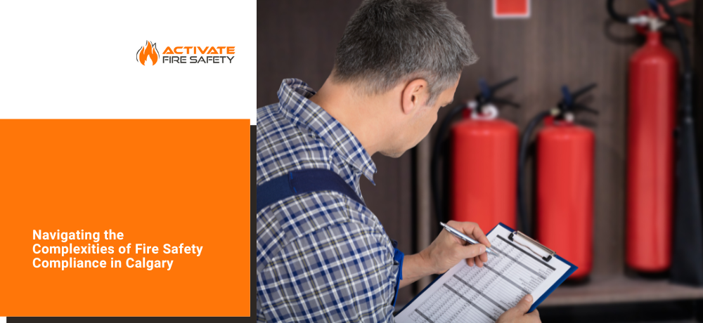Navigating the Complexities of Fire Safety Compliance in Calgary